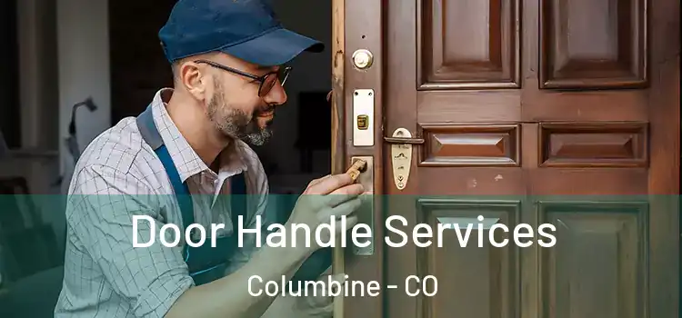 Door Handle Services Columbine - CO