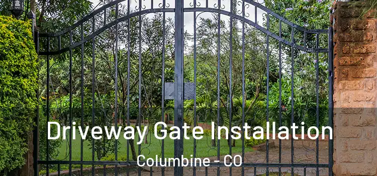Driveway Gate Installation Columbine - CO