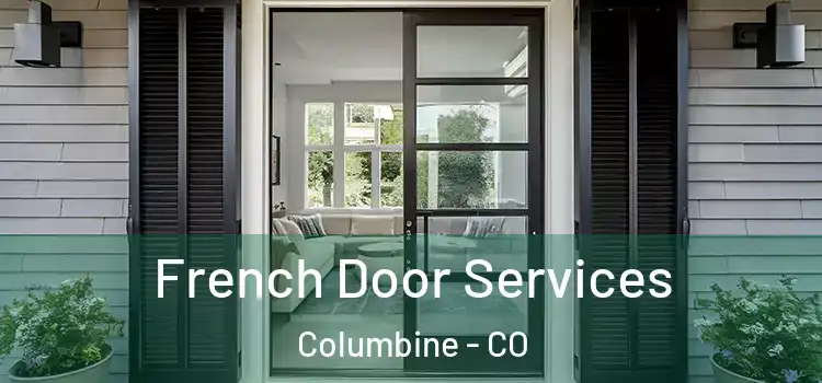 French Door Services Columbine - CO