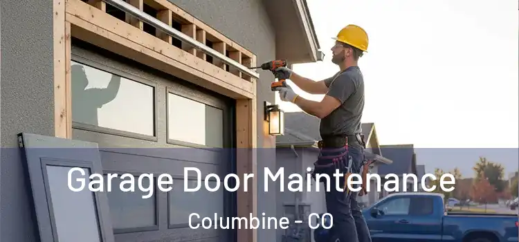 Garage Door Maintenance Columbine - CO