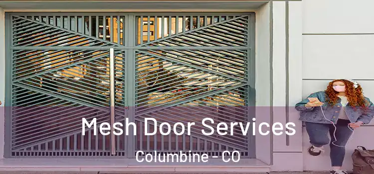 Mesh Door Services Columbine - CO