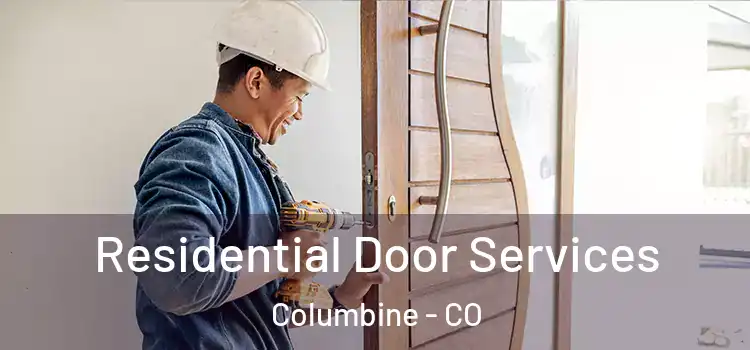 Residential Door Services Columbine - CO